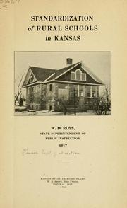 Cover of: Standardization of rural schools in Kansas. W. D. Ross, state superintendent of public instruction 1917. by Kansas. Dept. of Education.