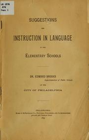 Suggestions for instruction in language in the elementary schools by Brooks, Edward