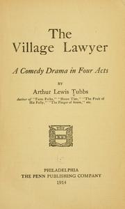 Cover of: The village lawyer: a comedy drama in four acts