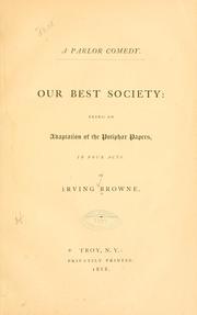 Cover of: Our best society: being an adaptation of the Potiphar papers, in four acts.