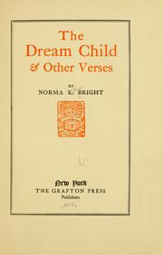 Cover of: dream child & other verses | Norma K[athryn] Bright