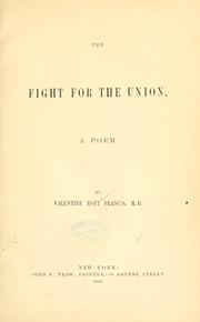 The fight for the Union by Valentine Mott Francis