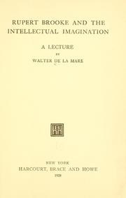 Cover of: Rupert Brooke and the intellectual imagination by Walter De la Mare