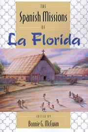The Spanish Missions of LA Florida by Bonnie G. McEwan