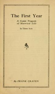 Cover of: The first year: a comic tragedy of married life, in three acts