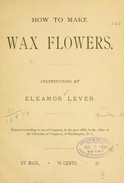 How to make wax flowers by Eleanor Lever