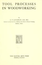 Cover of: Tool processes in woodworking | A. P. Laughlin