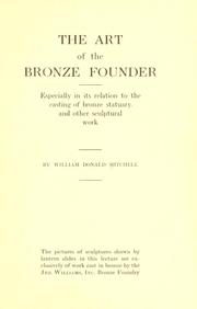 The art of the bronze founder by William Donald Mitchell