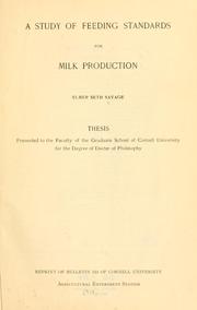 Cover of: A study of feeding standards for milk production by Elmer Seth Savage