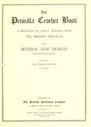 Cover of: The Priscilla crochet book: a selection of useful articles from the Modern Priscilla with several new designs never before published