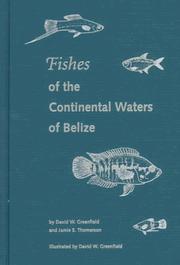 Cover of: Fishes of the continental waters of Belize | David W. Greenfield