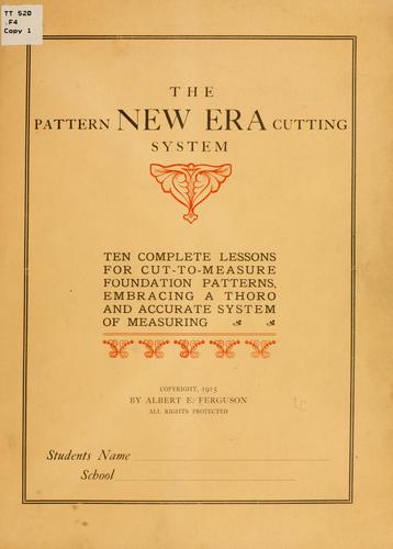 The pattern New era cutting system by Albert Edwin Ferguson