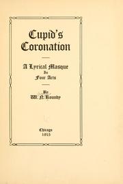 Cover of: Cupid's coronation: a lyrical masque in four acts