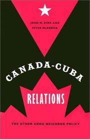 Cover of: Canada-Cuba relations: the other good neighbor policy