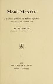 Cover of: Mars' master: a classical exposition of material influences that caused the European war