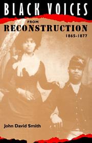 Cover of: Black voices from Reconstruction, 1865-1877 by John David Smith
