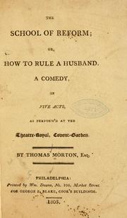 Cover of: The school of reform by Morton, Thomas