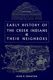 Cover of: Early history of the Creek Indians and their neighbors