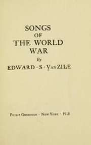 Cover of: Songs of the world war by Edward S. Van Zile