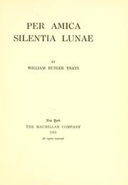 Cover of: Per amica silentia lunae | William Butler Yeats
