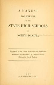 Cover of: A manual for the use of the state high schools of North Dakota by North Dakota. Educational commission