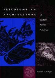 Cover of: Precolumbian architecture in Eastern North America | William N. Morgan
