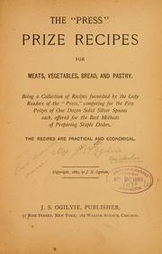 Cover of: Press prize recipes for meats, vegetables, bread, and pastry. | Ogilvie, John Stuart Mrs