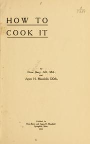 Cover of: How to cook it by Rena Elizabeth Barry, Rena Elizabeth Barry