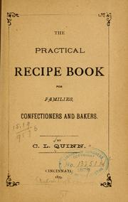 Cover of: The practical recipe book for families, confectioners and bakers