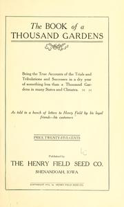 Cover of: The book of a thousand gardens by Henry Field