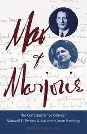 Cover of: Max & Marjorie: the correspondence between Maxwell E. Perkins and Marjorie Kinnan Rawlings