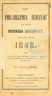 The Philadelphia almanac and general business directory, for the year 1848 .. by John Downes