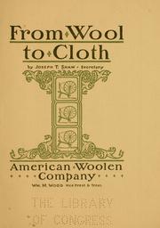 Cover of: From wool to cloth by Joseph T. Shaw