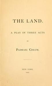 Cover of: The land.: A play in three acts