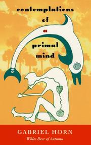 Cover of: Contemplations of a primal mind by Gabriel Horn