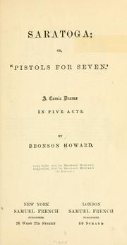 Cover of: Saratoga: or, 'Pistols for seven'. A comic drama in five acts.