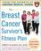 Cover of: The Breast Cancer Survivor's Fitness Plan (Harvard Medical School Guides)