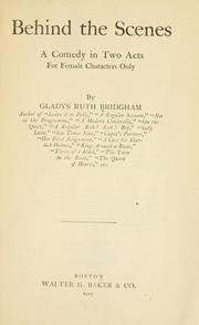 Cover of: Behind the scenes: a comedy in two acts for female charaters only