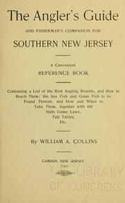 Cover of: The angler's guide and fisherman's companion for southern New Jersey: a convenient reference book, containing a list of the best angling resorts ... etc.