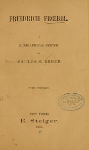 Cover of: Friedrich Frbel. by Kriege, Matilda H. Mrs