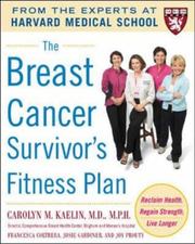 Cover of: The Breast Cancer Survivor's Fitness Plan (Harvard Medical School Guides) by Carolyn M. Kaelin, Francesca Coltrera, Josie Gardiner, Joy Prouty