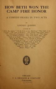 Cover of: How Beth won the Camp fire honor: a comedy-drama in two acts