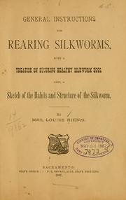 Cover of: General instructions for rearing silkworms by Rienzi, Louise Mrs