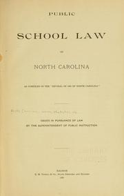 Cover of: Public school law of North Carolina as compiled in the "revisal of 1905 of North Carolina." by North Carolina.