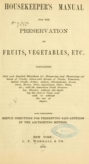 Cover of: Housekeeper's manual for the preservation of fruits, vegetables, etc. by Worrall, L. P., and company, New York, pub