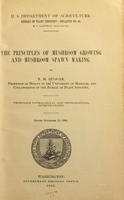 Cover of: The principles of mushroom growing and mushroom spawn making. by Benjamin M. Duggar