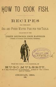 Cover of: How to cook fish.: Recipes for preparing sea and fresh water fish for the table.