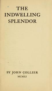 Cover of: The indwelling splendor by Collier, John
