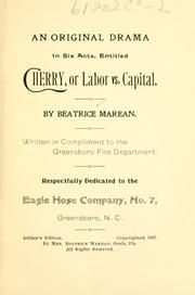 Cover of: An original drama in six acts, entitled Cherry, or, Labor vs. capital