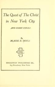 Cover of: The quest of the Christ in New York city, and Cosmic corals by Maizie Madeleine (Ryan) Boyle